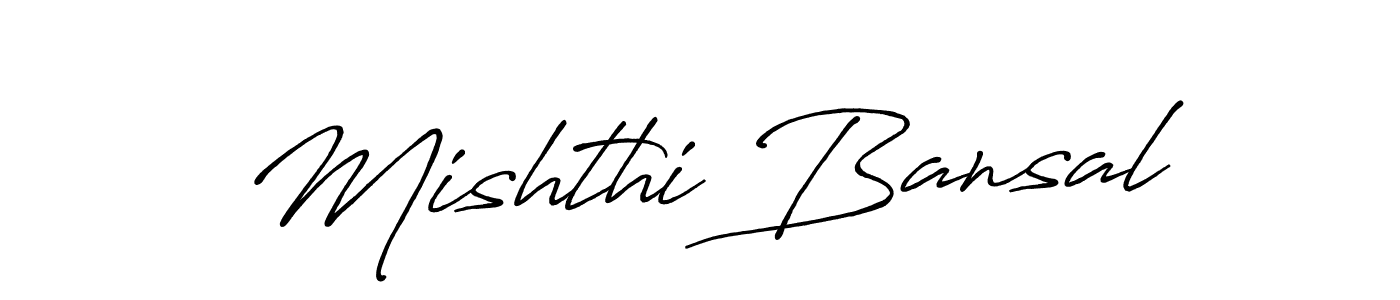 Use a signature maker to create a handwritten signature online. With this signature software, you can design (Antro_Vectra_Bolder) your own signature for name Mishthi Bansal. Mishthi Bansal signature style 7 images and pictures png