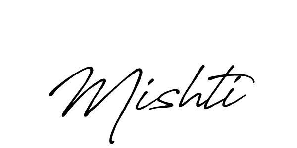 Use a signature maker to create a handwritten signature online. With this signature software, you can design (Antro_Vectra_Bolder) your own signature for name Mishti. Mishti signature style 7 images and pictures png
