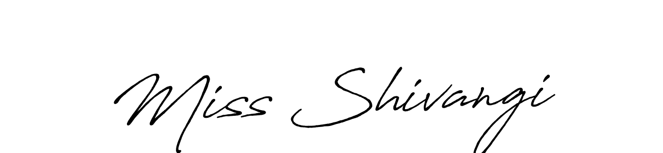 Miss Shivangi stylish signature style. Best Handwritten Sign (Antro_Vectra_Bolder) for my name. Handwritten Signature Collection Ideas for my name Miss Shivangi. Miss Shivangi signature style 7 images and pictures png