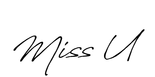 Design your own signature with our free online signature maker. With this signature software, you can create a handwritten (Antro_Vectra_Bolder) signature for name Miss U. Miss U signature style 7 images and pictures png