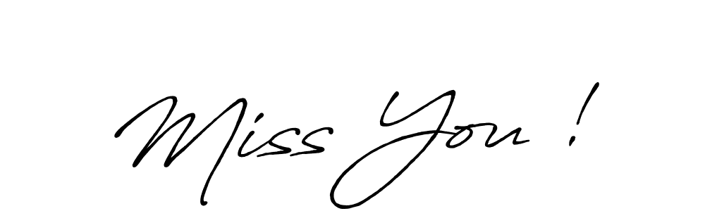 Antro_Vectra_Bolder is a professional signature style that is perfect for those who want to add a touch of class to their signature. It is also a great choice for those who want to make their signature more unique. Get Miss You ! name to fancy signature for free. Miss You ! signature style 7 images and pictures png