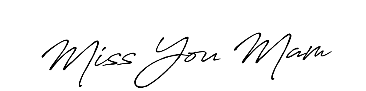 Use a signature maker to create a handwritten signature online. With this signature software, you can design (Antro_Vectra_Bolder) your own signature for name Miss You Mam. Miss You Mam signature style 7 images and pictures png