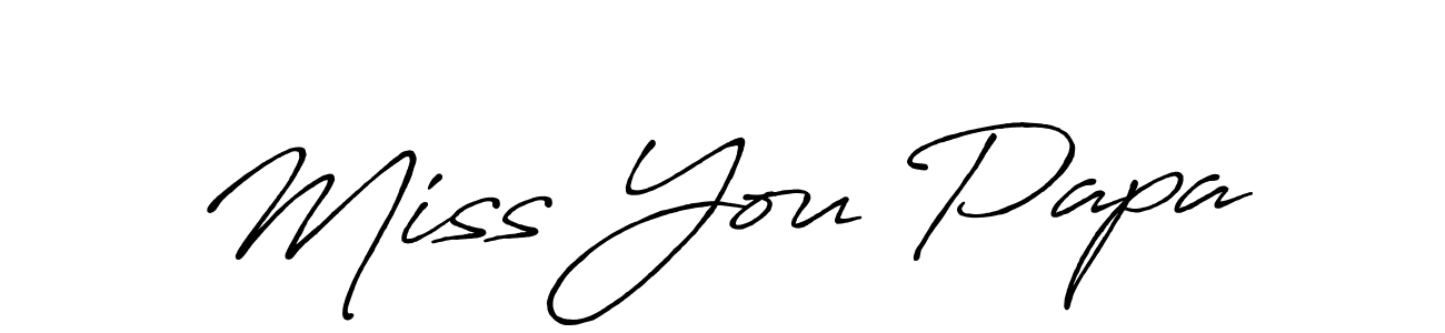 How to make Miss You Papa name signature. Use Antro_Vectra_Bolder style for creating short signs online. This is the latest handwritten sign. Miss You Papa signature style 7 images and pictures png