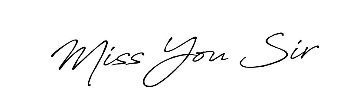 Also we have Miss You Sir name is the best signature style. Create professional handwritten signature collection using Antro_Vectra_Bolder autograph style. Miss You Sir signature style 7 images and pictures png