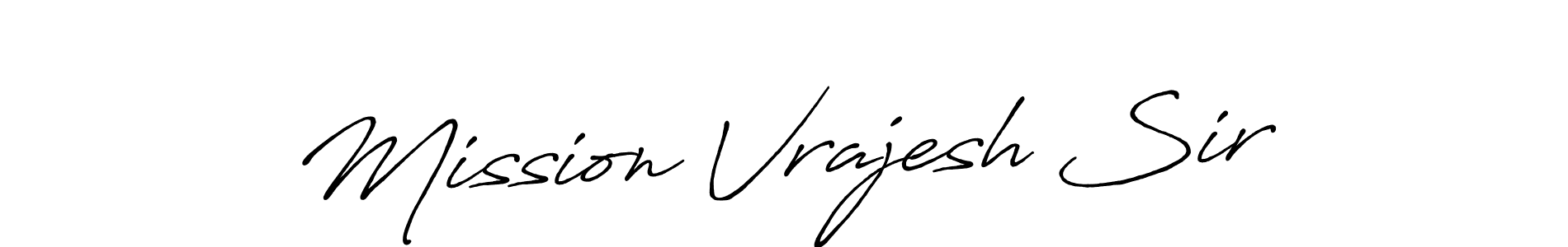 Create a beautiful signature design for name Mission Vrajesh Sir. With this signature (Antro_Vectra_Bolder) fonts, you can make a handwritten signature for free. Mission Vrajesh Sir signature style 7 images and pictures png