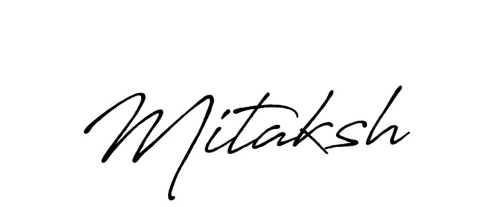 Also we have Mitaksh name is the best signature style. Create professional handwritten signature collection using Antro_Vectra_Bolder autograph style. Mitaksh signature style 7 images and pictures png