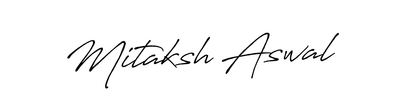 Design your own signature with our free online signature maker. With this signature software, you can create a handwritten (Antro_Vectra_Bolder) signature for name Mitaksh Aswal. Mitaksh Aswal signature style 7 images and pictures png