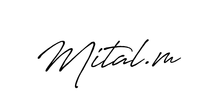 Design your own signature with our free online signature maker. With this signature software, you can create a handwritten (Antro_Vectra_Bolder) signature for name Mital.m. Mital.m signature style 7 images and pictures png