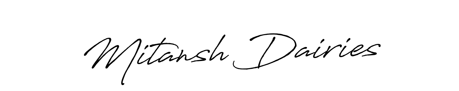 Use a signature maker to create a handwritten signature online. With this signature software, you can design (Antro_Vectra_Bolder) your own signature for name Mitansh Dairies. Mitansh Dairies signature style 7 images and pictures png