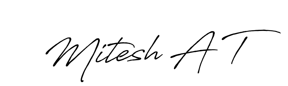 You should practise on your own different ways (Antro_Vectra_Bolder) to write your name (Mitesh A T) in signature. don't let someone else do it for you. Mitesh A T signature style 7 images and pictures png