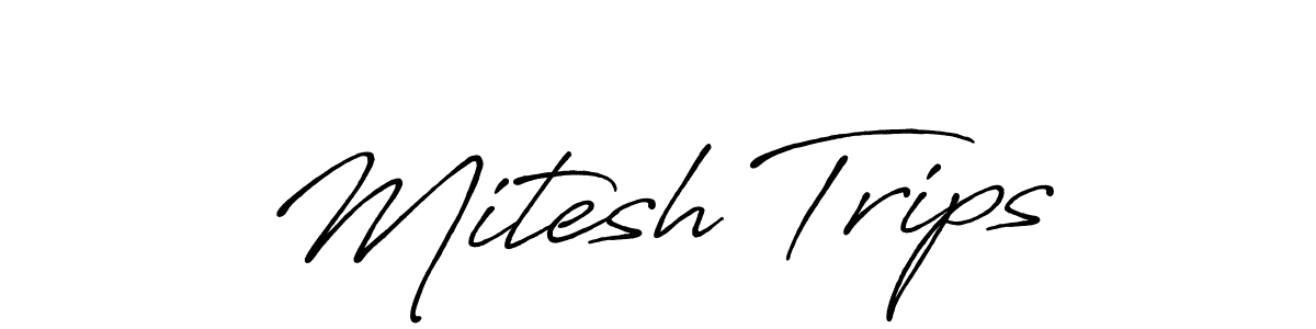 Also we have Mitesh Trips name is the best signature style. Create professional handwritten signature collection using Antro_Vectra_Bolder autograph style. Mitesh Trips signature style 7 images and pictures png