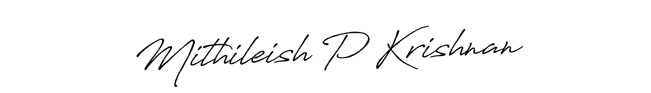 Once you've used our free online signature maker to create your best signature Antro_Vectra_Bolder style, it's time to enjoy all of the benefits that Mithileish P Krishnan name signing documents. Mithileish P Krishnan signature style 7 images and pictures png