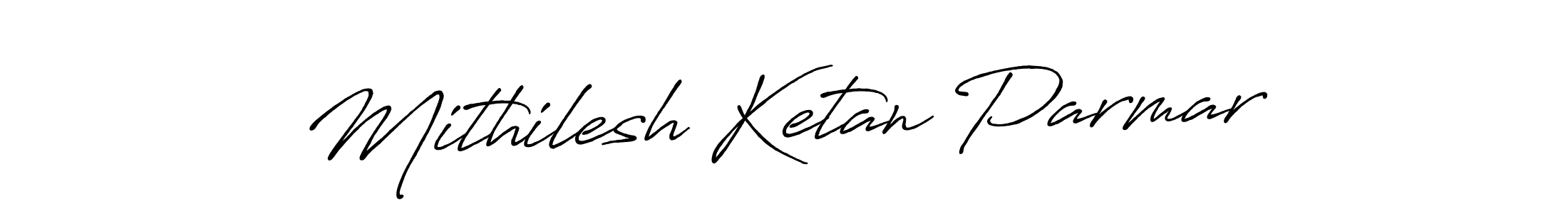 Use a signature maker to create a handwritten signature online. With this signature software, you can design (Antro_Vectra_Bolder) your own signature for name Mithilesh Ketan Parmar. Mithilesh Ketan Parmar signature style 7 images and pictures png