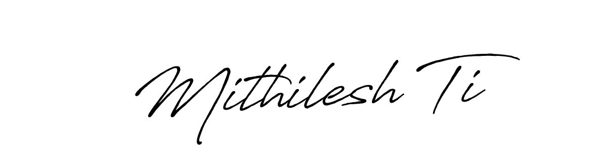 You should practise on your own different ways (Antro_Vectra_Bolder) to write your name (Mithilesh Ti) in signature. don't let someone else do it for you. Mithilesh Ti signature style 7 images and pictures png