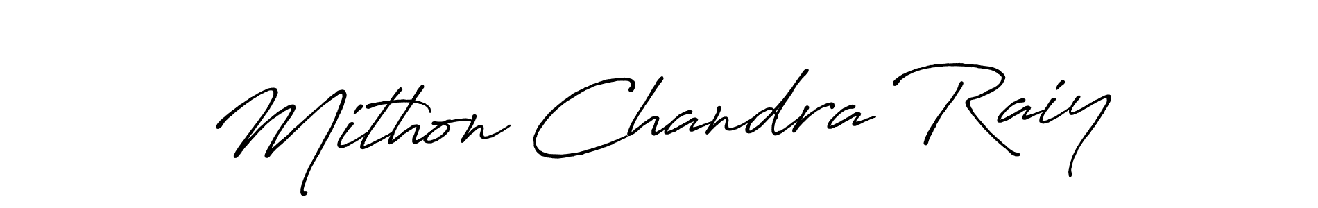 Also we have Mithon Chandra Raiy name is the best signature style. Create professional handwritten signature collection using Antro_Vectra_Bolder autograph style. Mithon Chandra Raiy signature style 7 images and pictures png