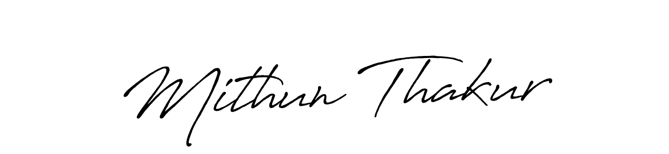 Use a signature maker to create a handwritten signature online. With this signature software, you can design (Antro_Vectra_Bolder) your own signature for name Mithun Thakur. Mithun Thakur signature style 7 images and pictures png