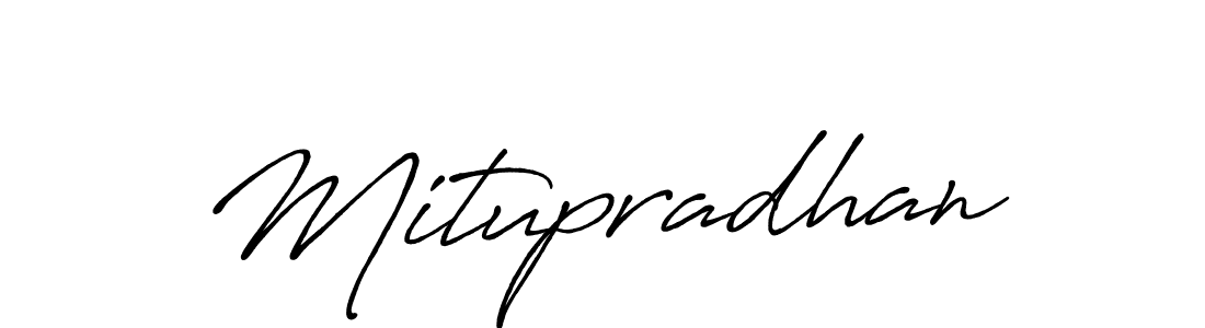 Use a signature maker to create a handwritten signature online. With this signature software, you can design (Antro_Vectra_Bolder) your own signature for name Mitupradhan. Mitupradhan signature style 7 images and pictures png