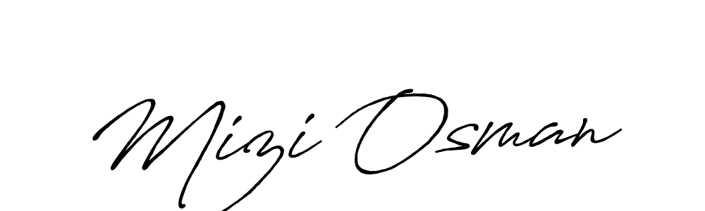 It looks lik you need a new signature style for name Mizi Osman. Design unique handwritten (Antro_Vectra_Bolder) signature with our free signature maker in just a few clicks. Mizi Osman signature style 7 images and pictures png