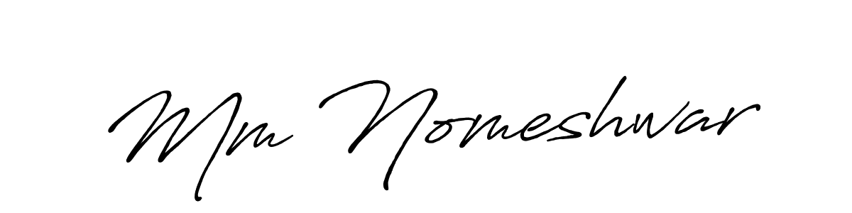 You should practise on your own different ways (Antro_Vectra_Bolder) to write your name (Mm Nomeshwar) in signature. don't let someone else do it for you. Mm Nomeshwar signature style 7 images and pictures png