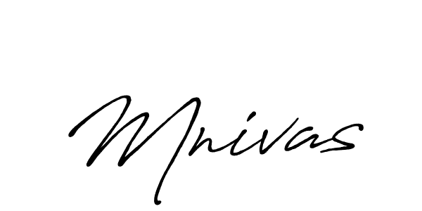 You should practise on your own different ways (Antro_Vectra_Bolder) to write your name (Mnivas) in signature. don't let someone else do it for you. Mnivas signature style 7 images and pictures png