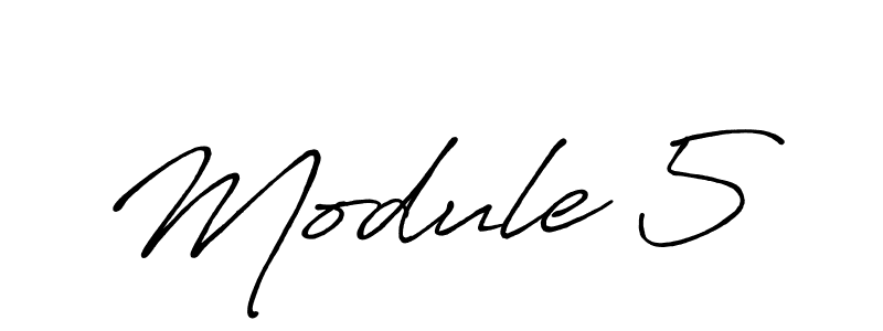 Make a beautiful signature design for name Module 5. With this signature (Antro_Vectra_Bolder) style, you can create a handwritten signature for free. Module 5 signature style 7 images and pictures png