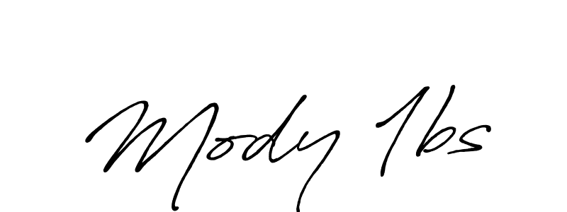 Also we have Mody 1bs name is the best signature style. Create professional handwritten signature collection using Antro_Vectra_Bolder autograph style. Mody 1bs signature style 7 images and pictures png