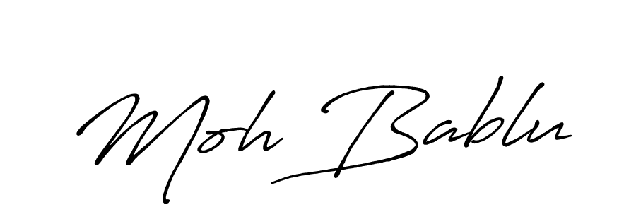 Moh Bablu stylish signature style. Best Handwritten Sign (Antro_Vectra_Bolder) for my name. Handwritten Signature Collection Ideas for my name Moh Bablu. Moh Bablu signature style 7 images and pictures png