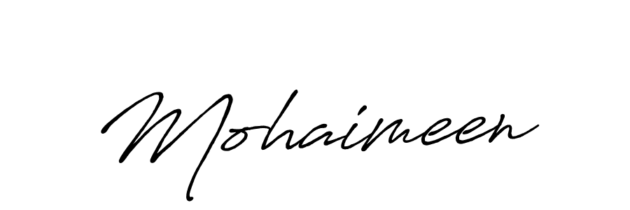 Design your own signature with our free online signature maker. With this signature software, you can create a handwritten (Antro_Vectra_Bolder) signature for name Mohaimeen. Mohaimeen signature style 7 images and pictures png