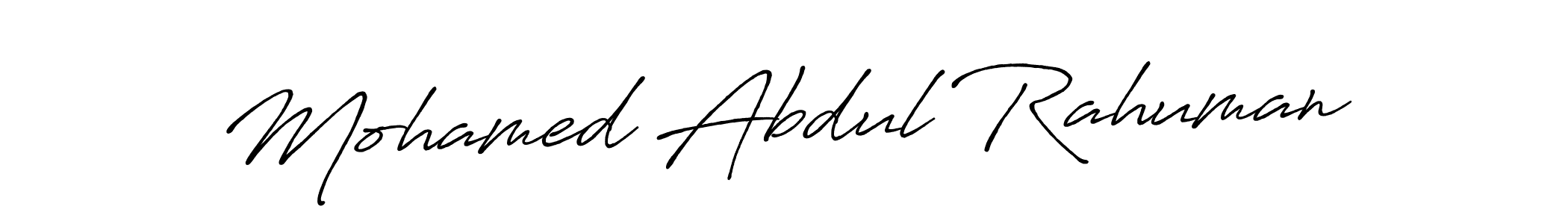 You should practise on your own different ways (Antro_Vectra_Bolder) to write your name (Mohamed Abdul Rahuman) in signature. don't let someone else do it for you. Mohamed Abdul Rahuman signature style 7 images and pictures png