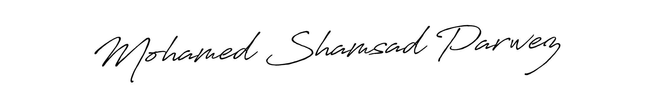 Design your own signature with our free online signature maker. With this signature software, you can create a handwritten (Antro_Vectra_Bolder) signature for name Mohamed Shamsad Parwez. Mohamed Shamsad Parwez signature style 7 images and pictures png