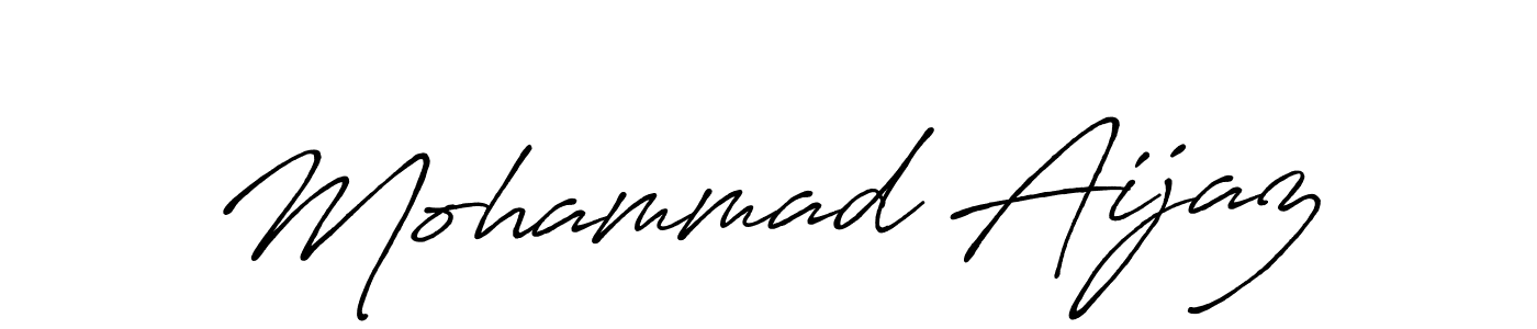 How to make Mohammad Aijaz name signature. Use Antro_Vectra_Bolder style for creating short signs online. This is the latest handwritten sign. Mohammad Aijaz signature style 7 images and pictures png
