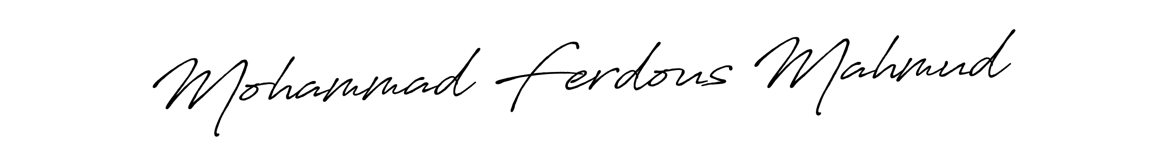 Make a beautiful signature design for name Mohammad Ferdous Mahmud. With this signature (Antro_Vectra_Bolder) style, you can create a handwritten signature for free. Mohammad Ferdous Mahmud signature style 7 images and pictures png