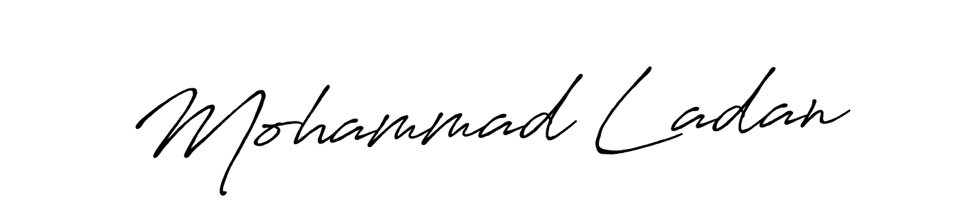 Make a short Mohammad Ladan signature style. Manage your documents anywhere anytime using Antro_Vectra_Bolder. Create and add eSignatures, submit forms, share and send files easily. Mohammad Ladan signature style 7 images and pictures png