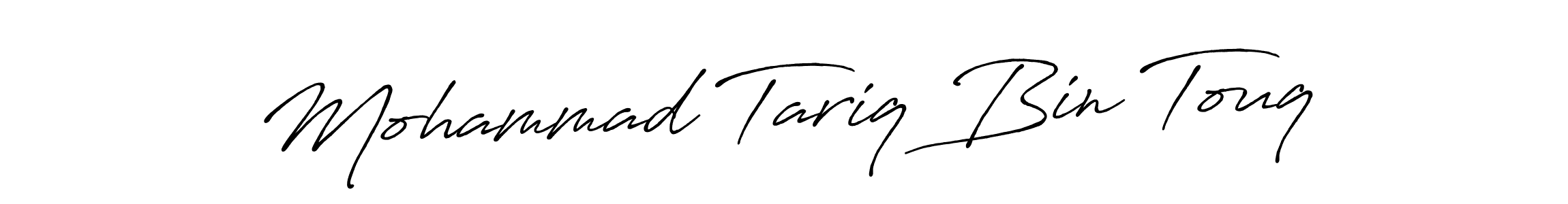 Make a short Mohammad Tariq Bin Touq signature style. Manage your documents anywhere anytime using Antro_Vectra_Bolder. Create and add eSignatures, submit forms, share and send files easily. Mohammad Tariq Bin Touq signature style 7 images and pictures png