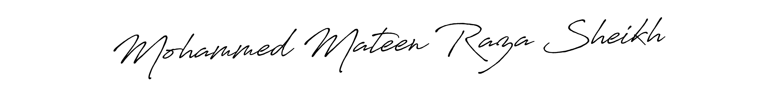 Similarly Antro_Vectra_Bolder is the best handwritten signature design. Signature creator online .You can use it as an online autograph creator for name Mohammed Mateen Raza Sheikh. Mohammed Mateen Raza Sheikh signature style 7 images and pictures png