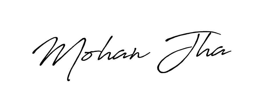 Use a signature maker to create a handwritten signature online. With this signature software, you can design (Antro_Vectra_Bolder) your own signature for name Mohan Jha. Mohan Jha signature style 7 images and pictures png