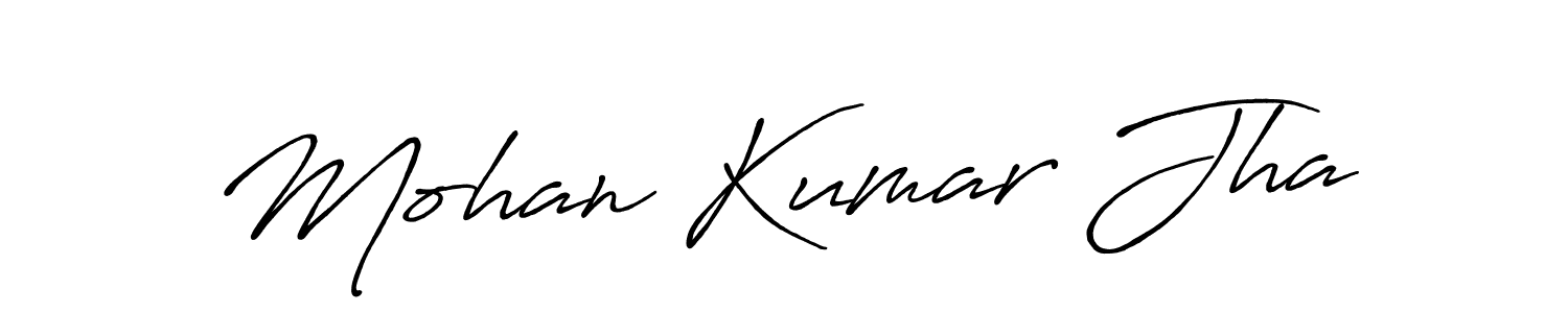 Use a signature maker to create a handwritten signature online. With this signature software, you can design (Antro_Vectra_Bolder) your own signature for name Mohan Kumar Jha. Mohan Kumar Jha signature style 7 images and pictures png