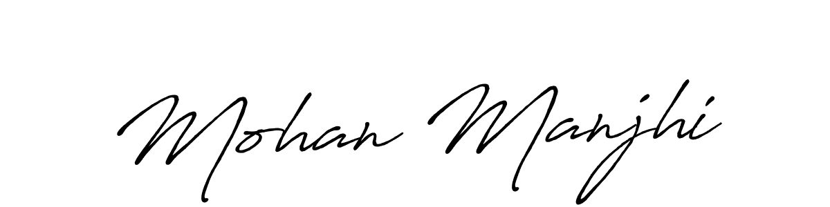 Create a beautiful signature design for name Mohan Manjhi. With this signature (Antro_Vectra_Bolder) fonts, you can make a handwritten signature for free. Mohan Manjhi signature style 7 images and pictures png