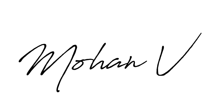 Also we have Mohan V name is the best signature style. Create professional handwritten signature collection using Antro_Vectra_Bolder autograph style. Mohan V signature style 7 images and pictures png