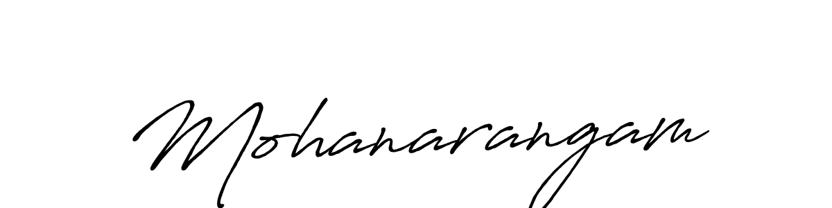 How to make Mohanarangam signature? Antro_Vectra_Bolder is a professional autograph style. Create handwritten signature for Mohanarangam name. Mohanarangam signature style 7 images and pictures png