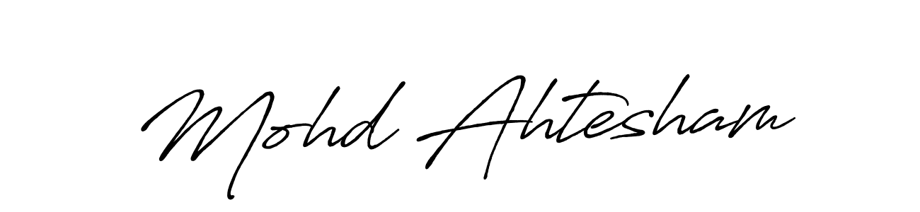 Also You can easily find your signature by using the search form. We will create Mohd Ahtesham name handwritten signature images for you free of cost using Antro_Vectra_Bolder sign style. Mohd Ahtesham signature style 7 images and pictures png