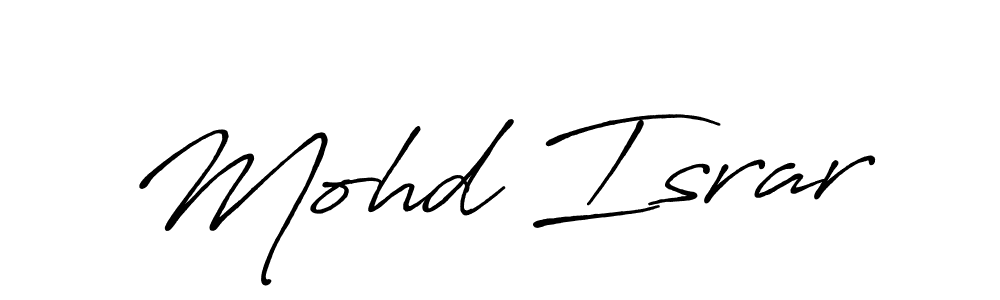 It looks lik you need a new signature style for name Mohd Israr. Design unique handwritten (Antro_Vectra_Bolder) signature with our free signature maker in just a few clicks. Mohd Israr signature style 7 images and pictures png