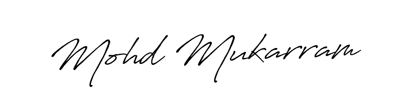 How to make Mohd Mukarram name signature. Use Antro_Vectra_Bolder style for creating short signs online. This is the latest handwritten sign. Mohd Mukarram signature style 7 images and pictures png