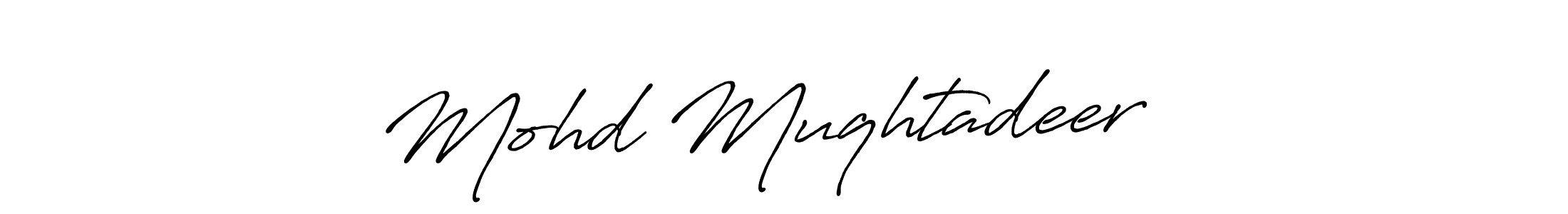 Similarly Antro_Vectra_Bolder is the best handwritten signature design. Signature creator online .You can use it as an online autograph creator for name Mohd Muqhtadeer ❤️. Mohd Muqhtadeer ❤️ signature style 7 images and pictures png