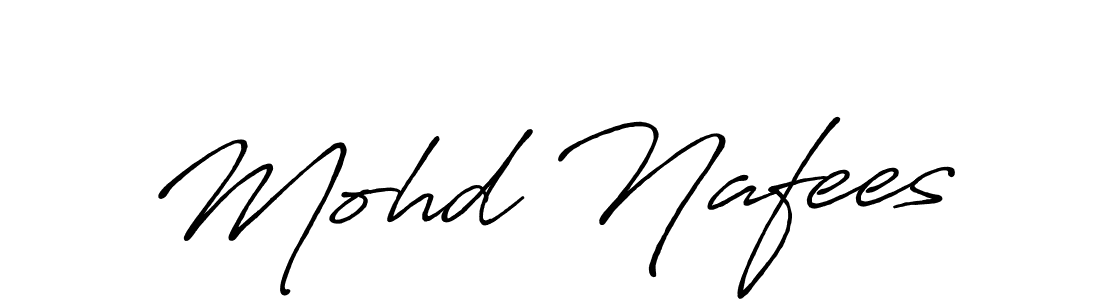 Also we have Mohd Nafees name is the best signature style. Create professional handwritten signature collection using Antro_Vectra_Bolder autograph style. Mohd Nafees signature style 7 images and pictures png