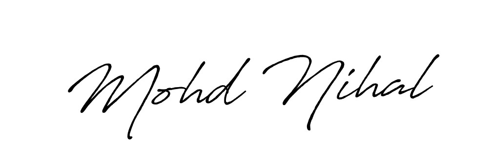 Use a signature maker to create a handwritten signature online. With this signature software, you can design (Antro_Vectra_Bolder) your own signature for name Mohd Nihal. Mohd Nihal signature style 7 images and pictures png