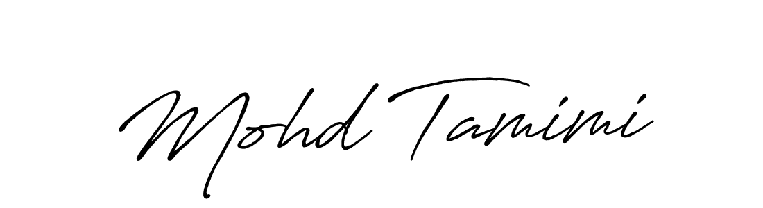 Also we have Mohd Tamimi name is the best signature style. Create professional handwritten signature collection using Antro_Vectra_Bolder autograph style. Mohd Tamimi signature style 7 images and pictures png