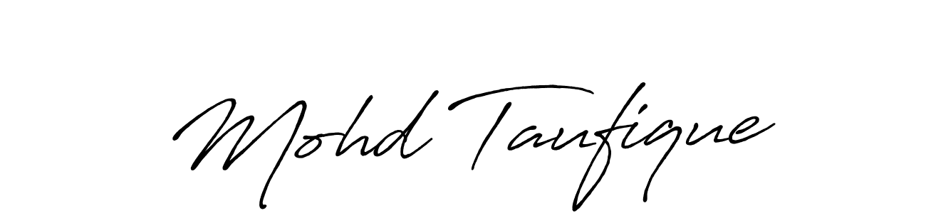 Use a signature maker to create a handwritten signature online. With this signature software, you can design (Antro_Vectra_Bolder) your own signature for name Mohd Taufique. Mohd Taufique signature style 7 images and pictures png