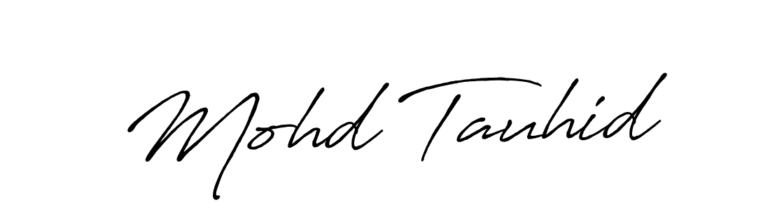 Make a beautiful signature design for name Mohd Tauhid. Use this online signature maker to create a handwritten signature for free. Mohd Tauhid signature style 7 images and pictures png