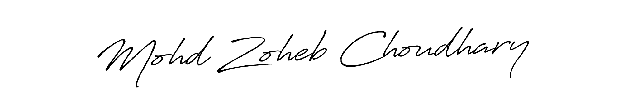 You should practise on your own different ways (Antro_Vectra_Bolder) to write your name (Mohd Zoheb Choudhary) in signature. don't let someone else do it for you. Mohd Zoheb Choudhary signature style 7 images and pictures png